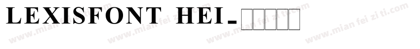 LEXISFONT HEI字体转换